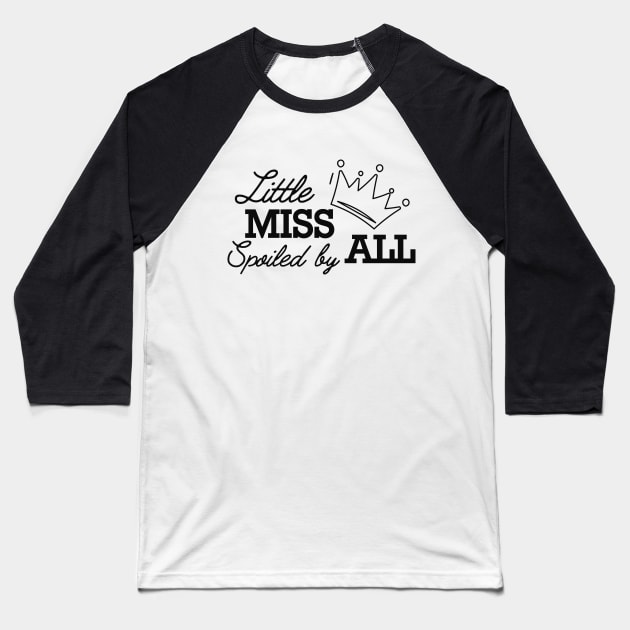 Little miss spoiled by all Baseball T-Shirt by KC Happy Shop